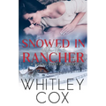 Snowed in with the Rancher