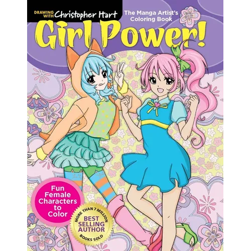 Manga Artist's Coloring Book: Girl Power!: Fun Female Characters to Color