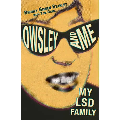 Owsley and Me: My LSD Family