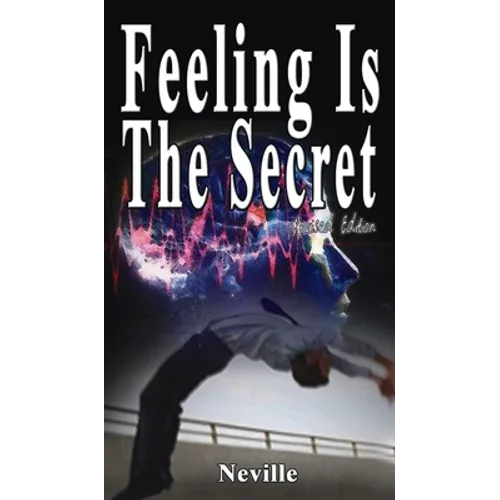 Feeling Is The Secret, Revised Edition