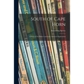 South of Cape Horn: a Saga of Nat Palmer and Early Antarctic Exploration
