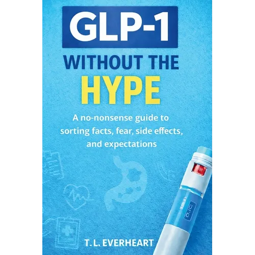 GLP-1 Without The Hype
