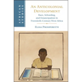 An Anticolonial Development: Race, Schooling, and Emancipation in Twentieth-Century West Africa