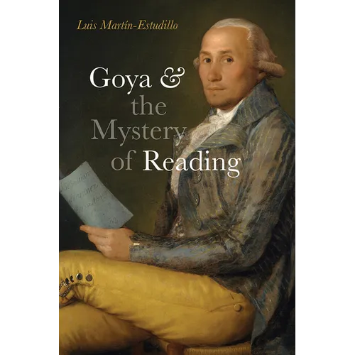Goya and the Mystery of Reading