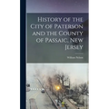 History of the City of Paterson and the County of Passaic, New Jersey