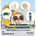 Maxi Explains: How To Communicate