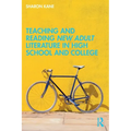 Teaching and Reading New Adult Literature in High School and College