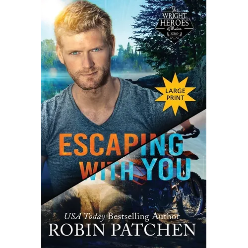 Escaping with You: Large Print Edition