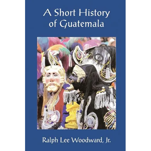 A Short History of Guatemala