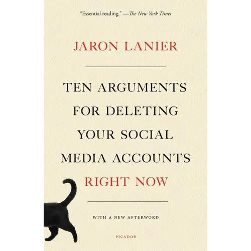 Ten Arguments for Deleting Your Social Media Accounts Right Now