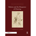 Rubens and the Eloquence of Drawing