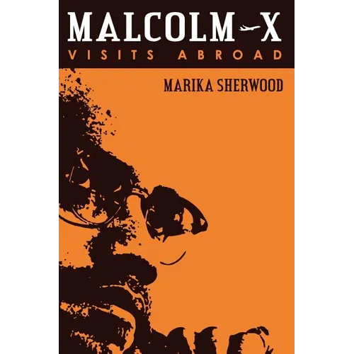 Malcolm X: Visits Abroad