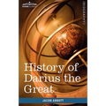 History of Darius the Great: Makers of History
