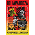 Lollapalooza: The Uncensored Story of Alternative Rock's Wildest Festival