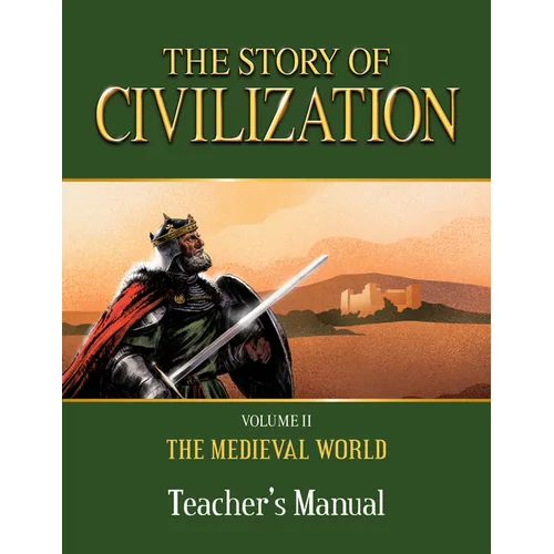 The Story of Civilization: Volume II - The Medieval World Teacher's Manual