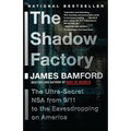 The Shadow Factory: The NSA from 9/11 to the Eavesdropping on America