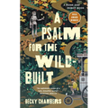 A Psalm for the Wild-Built: A Monk and Robot Book