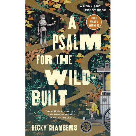 A Psalm for the Wild-Built: A Monk and Robot Book