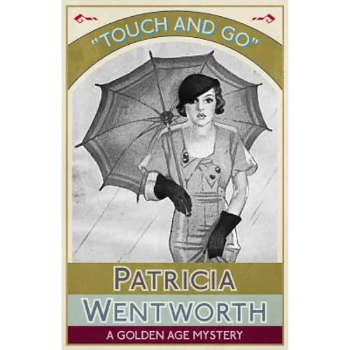 Touch and Go: A Golden Age Mystery