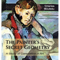 The Painter's Secret Geometry: A Study of Composition in Art