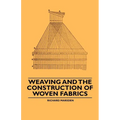 Weaving and the Construction of Woven Fabrics