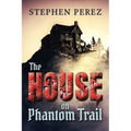 The House on Phantom Trail