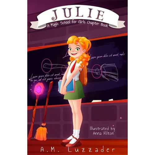Julie: A Magic School for Girls Chapter Book