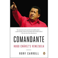 Comandante: Hugo Chávez's Venezuela