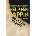 Melanin Poppin