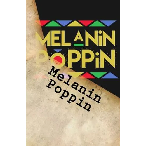 Melanin Poppin