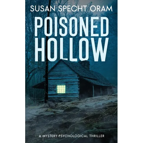 Poisoned Hollow: A Mystery-Psychological Thriller