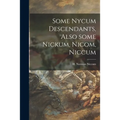 Some Nycum Descendants, Also Some Nickum, Nicom, Niccum