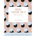 Cricut Explore Air 2: Unpack Your Skills! Tips and Tricks for the Master Use of Your Cricut Explore