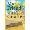 My Friend The Giraffe