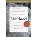 Elderhood: Redefining Aging, Transforming Medicine, Reimagining Life