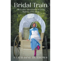 Bridal Train: The Further Adventures of Chloe, Dudette of the West