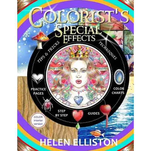Colorist's Special Effects - color interior: Step by step guides to making your adult coloring pages POP!