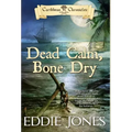 Dead Calm, Bone Dry