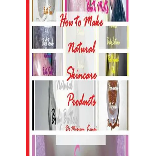 How to Make Natural Skincare Products