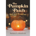 The Pumpkin Patch Bed and Breakfast