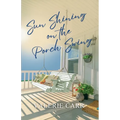 Sun Shining on the Porch Swing