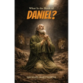 What Is the Book of Daniel
