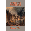 Otto of the Silver Hand: A Medieval Tale of Chivalry and Courage