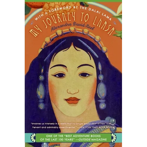 My Journey to Lhasa: The Classic Story of the Only Western Woman Who Succeeded in Entering the Forbidden City