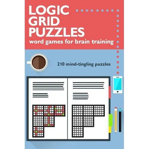 Logic Grid Puzzles: Word Games for Brain Training