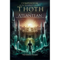 Compendium of the 15 Emerald Tablets of Thoth the Atlantean: A Beginner's Guide to Esoteric Knowledge, Alchemy and Thoth's Wisdom for Self-Enlightenme