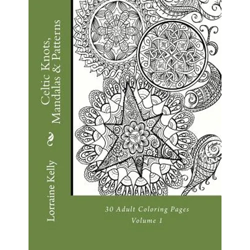 Celtic Knots, Mandalas & Patterns: 30 Adult Coloring Pages