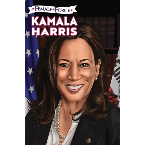 Female Force: Kamala Harris Hard Cover Edition