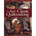 The Art of Classic Quiltmaking