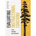 Evaluating Instructional Coaching: People, Programs, and Partnership